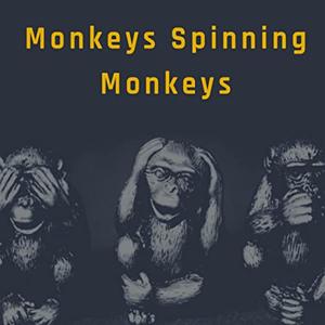 Monkeys Spinning Monkeys