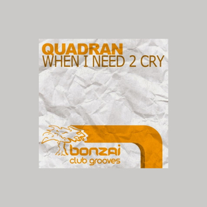 When I Need 2 Cry (Club Mix)