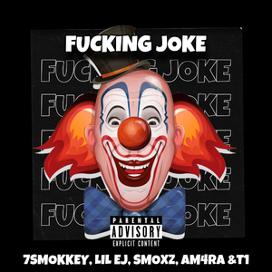****ing Joke (feat. Am4ra)