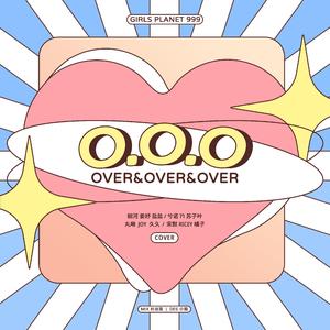 O.O.O (Over&Over&Over)（翻自 Girls Planet 999）