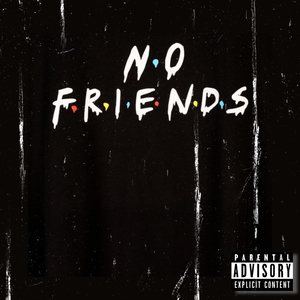 No Friends