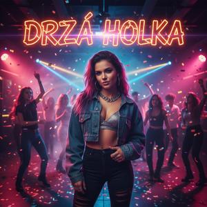 Drzá Holka