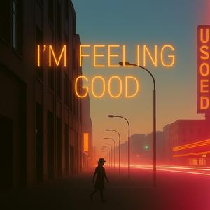 I’m feeling good (R&B)