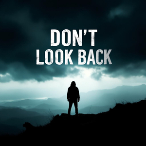 Don’t Look Back