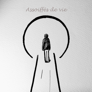 Assoiffés de vie