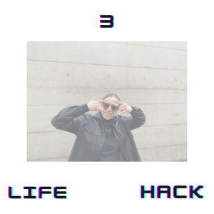 Life Hack