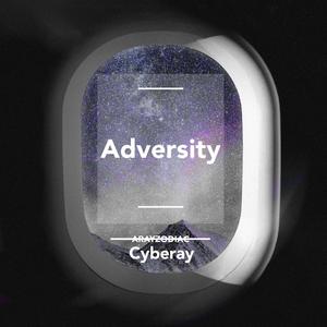 Cyberay-Adversity （Cyberay remix）