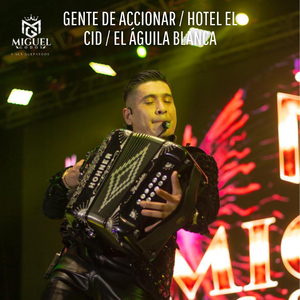 Gente De Accionar / Hotel El Cid / El Águila Blanca