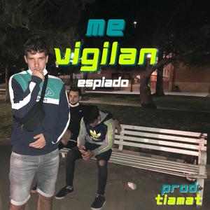 Me Vigilan