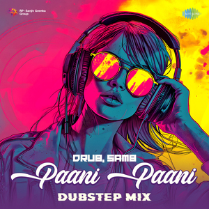 Paani Paani - Dubstep Mix