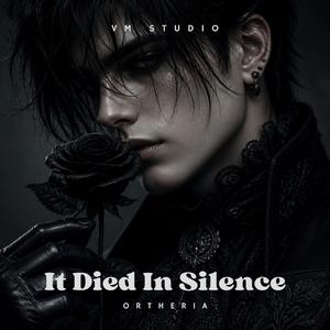 It Died In Silence