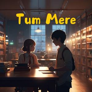 Tum Mere