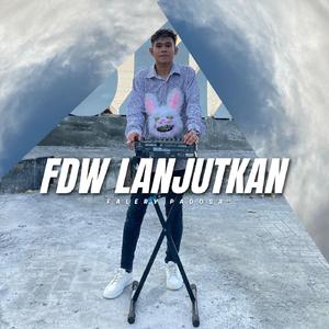 Fdw Lanjutkan