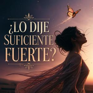 ¿Lo dije suficiente fuerte?
