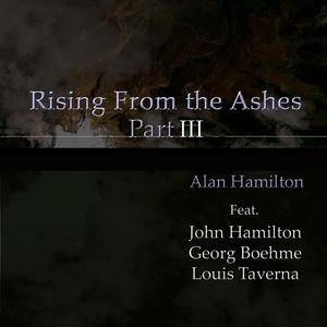 Rising From the Ashes Part III