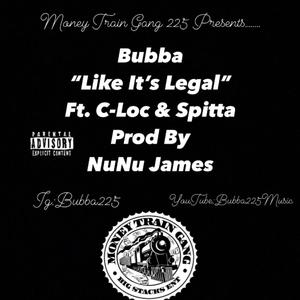 Like Its Legal (feat. C-loc & Spitta)