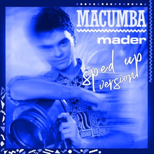 Macumba (Sped Up)