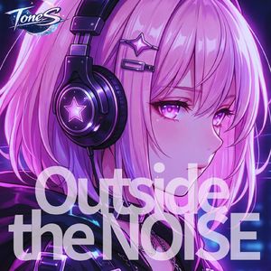 Outside the NOISE