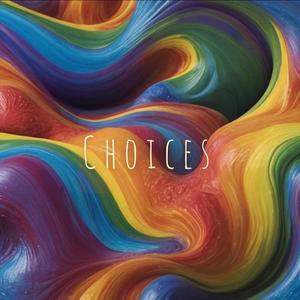Choices