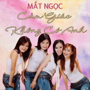 Cảm Giác Không Có Anh (#1)
