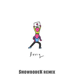 李佳隆-BERRY（ShowbodeK remix）