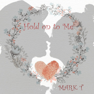 Hold on to Me