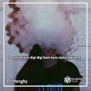 Dacuki cuki x digi digi bam bam style thailand