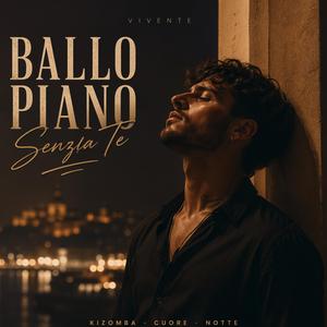 Ballo Piano Senza Te