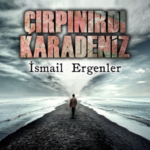 Çırpınırdı Karadeniz