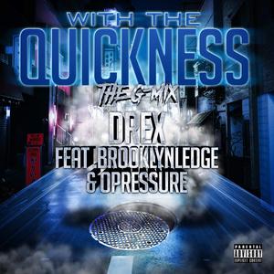 With The Quickness (The G-Mix)