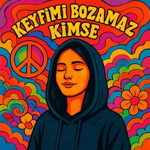 Keyfimi Bozamaz Kimse