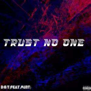 Trust No One (feat. Mint)