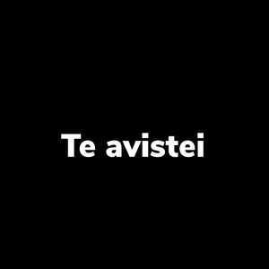 Te Avistei