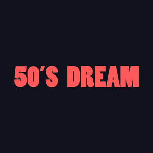 50's Dream