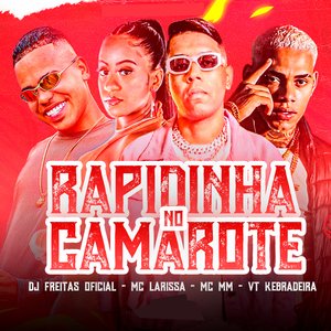 Rapidinha no Camarote (feat. VT Kebradeira, Mc Larissa & MC MM)