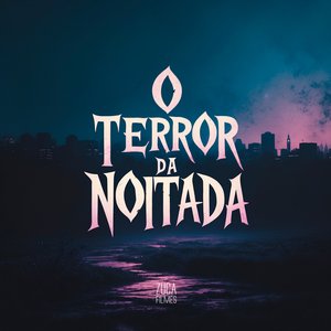 O Terror da Noitada