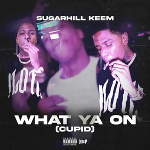 What Ya On (feat. SugarHill Keem)