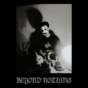 Beyond Nothing