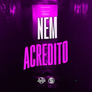 Nem Acredito