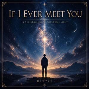If I Ever Meet You (Remastered)