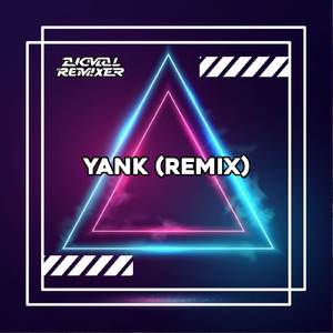 YANK (REMIX)