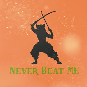 Never Beat Me