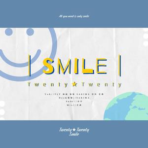 Smile（翻自 Twenty★Twenty）