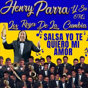 SALSA YO TE QUIERO MI AMOR (feat. Orquesta Los Reyes De La Cumbia)