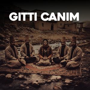 Gitti Canımın Cananı