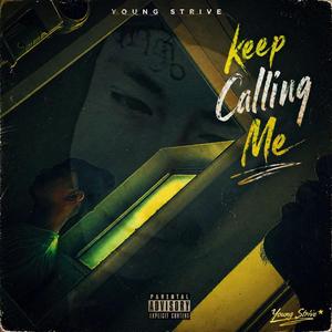 Keep Calling Me