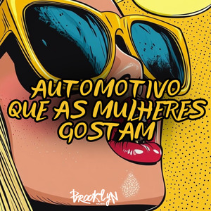Automotivo Que as Mulheres Gostam