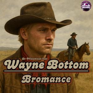 Bromance (feat. Wayne Bottom)