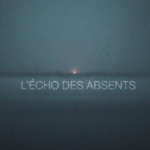 L'Écho des Absents (feat. Élodie Solune)