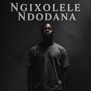 Ngixolele Ndodana (Forgive Me My Son)